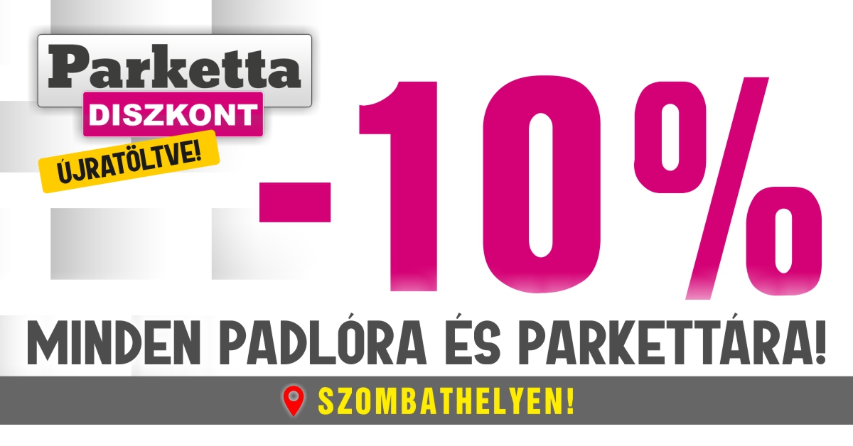 Szombathely Parkettadiszkont Akció