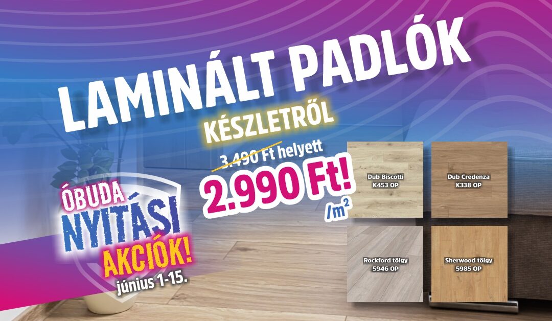 ÓBUDA Nyitási AKCIÓK – június 1-15.!